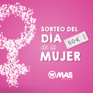 Gana 50 euros con el  Sorteo por el Día de la Mujer